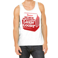 Dont Hate Me Just Because Im A Little Cooler Aesthetic Tank Top | Artistshot