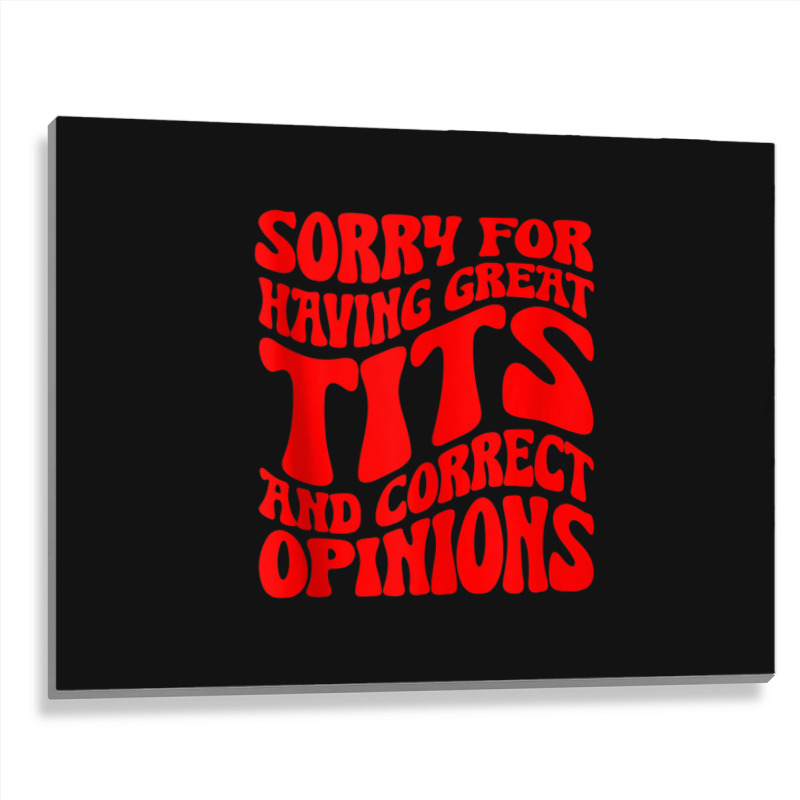 Sorry For Having Great Tita And Correct Opinions Groovy Tank Top Metal Print Horizontal | Artistshot