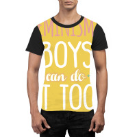 Feminism Boys Can Do It Too Baby Girl Graphic T-shirt | Artistshot