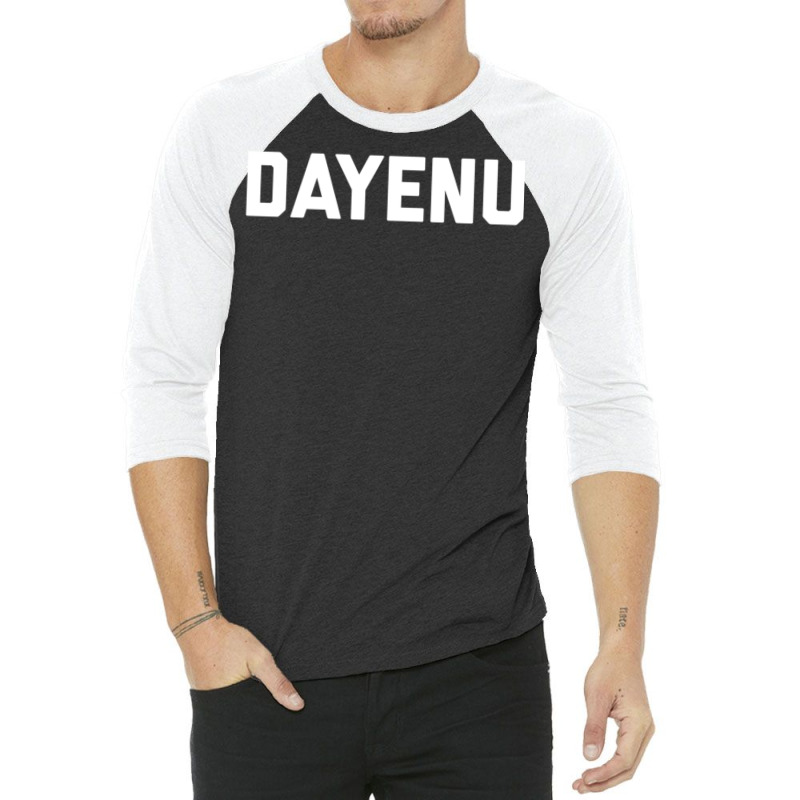 Dayenu Enough Jewish Torah Passover Jews Seder Hanukkah 3/4 Sleeve Shirt | Artistshot