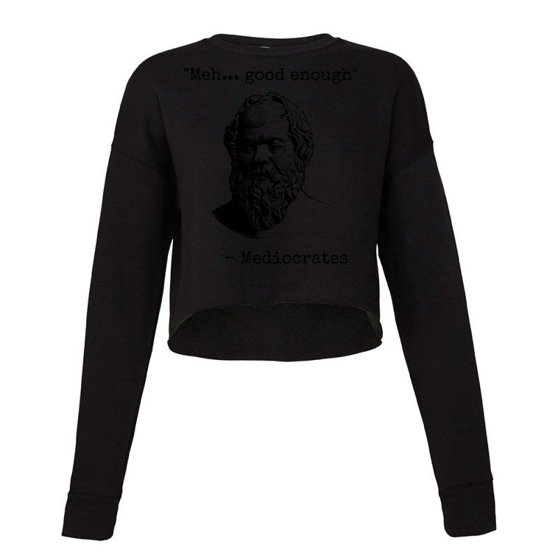 Philosophy Mediocrates Meh Good Enough Sarcasm Vintage Cropped Sweater by deurinnipahy | Artistshot