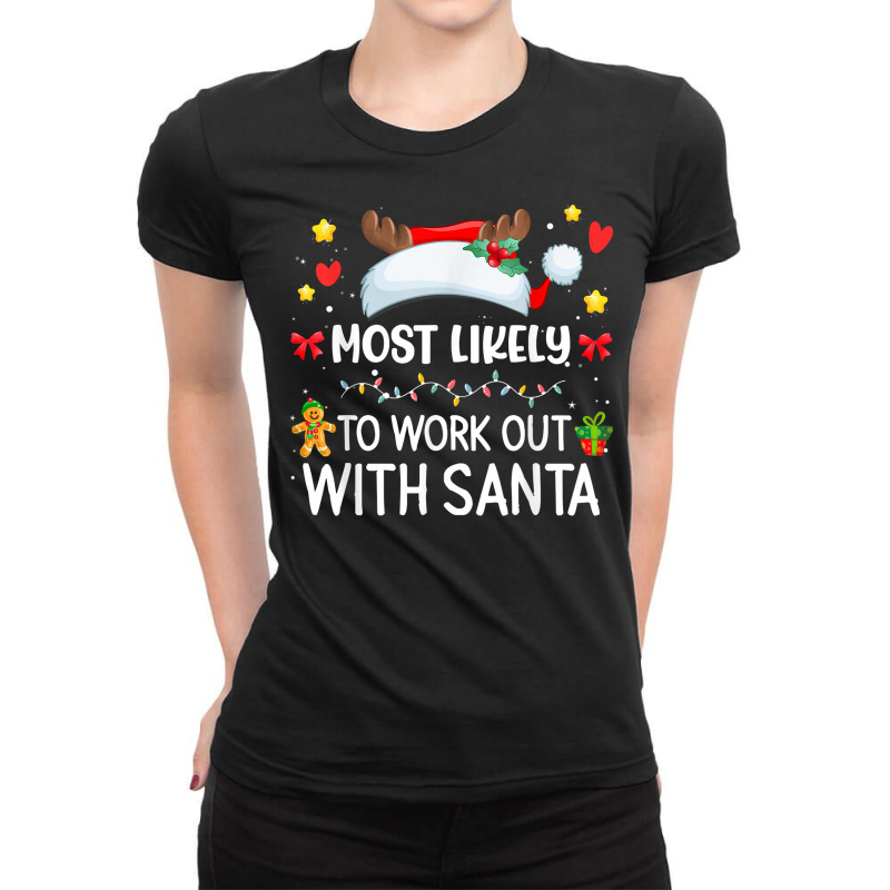 Most Likely To Work Out With Santa Matching Family Xmas T Shirt Ladies Fitted T-Shirt by gehnhe | Artistshot