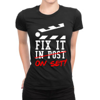 Fix It On Set Not In Post  Film Crew Tv Director  Classic  Nature Trav Ladies Fitted T-shirt | Artistshot