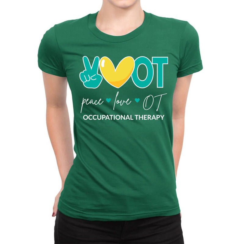 Peace Love Ot Ii  Occupational Therapy Baby  Cute  (1) Ladies Fitted T-Shirt by chavidonyyz | Artistshot