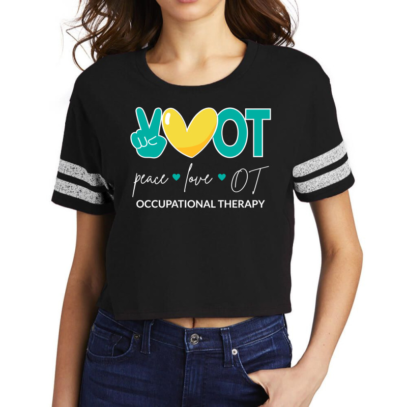 Peace Love Ot Ii  Occupational Therapy Baby  Cute  (1) Scorecard Crop Tee by chavidonyyz | Artistshot