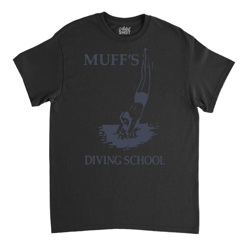 Muffs Diving School Trending Classic T-shirt by fizzoviklea | Artistshot