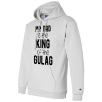 My Dad Is The King Of The Gulag Baby Green Champion Hoodie | Artistshot