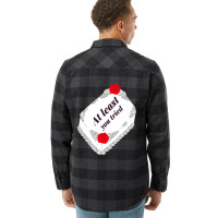 Hot Trend At Least You Tried-d5vuj Flannel Shirt | Artistshot