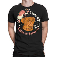 Dogue De Bordeaux T  Shirt Dogue De Bordeaux Owner Dog Gift T  Shirt T-shirt | Artistshot