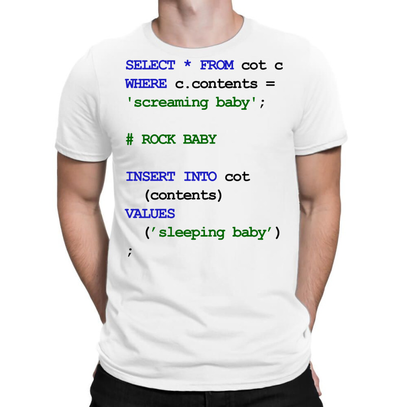 Mysql Code New Baby  Rock Baby To Sleep Baby Green T-shirt | Artistshot