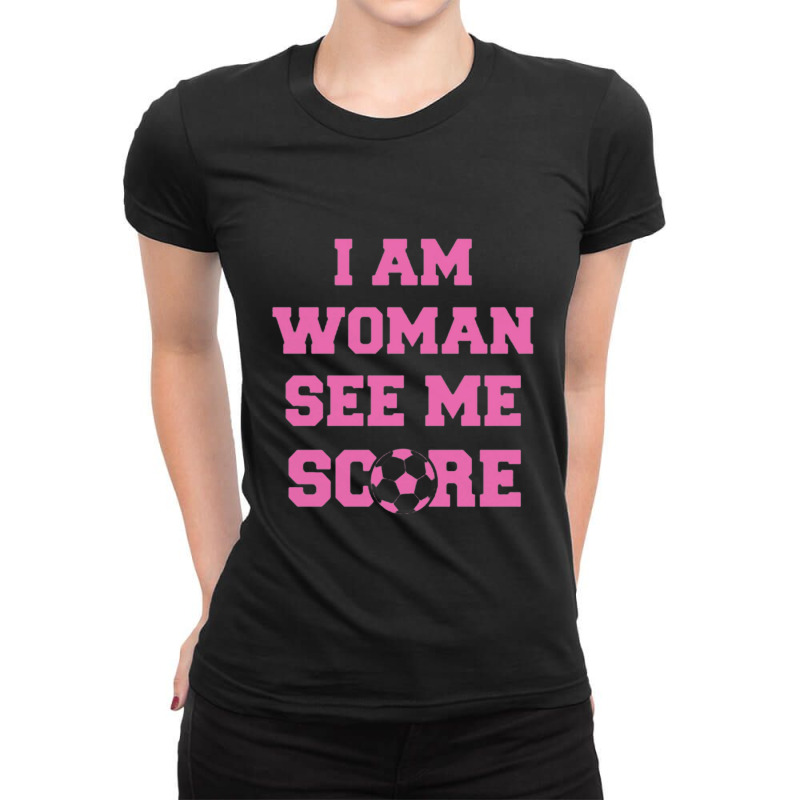 I Am Woman See Me Score Ladies Fitted T-Shirt by CHRISTIANKSON | Artistshot