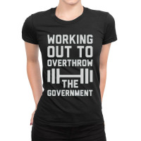 Working Out To Overthrow The Government Ladies Fitted T-shirt | Artistshot