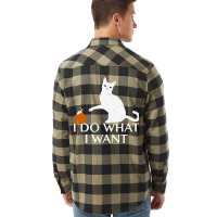 I Do What I Want Funny Cat Flannel Shirt | Artistshot