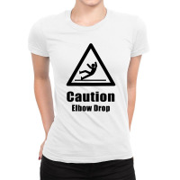 Caution Elbow Drop Ladies Fitted T-shirt | Artistshot