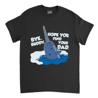 Limited Edition Bye Buddy Classic T-shirt | Artistshot