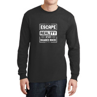 Escape Reality And Balance Rocks Long Sleeve Shirts | Artistshot