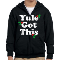 Yule Got This   Blessed Yuletide Pagan Holiday Pun Raglan Baseball Tee Youth Zipper Hoodie | Artistshot