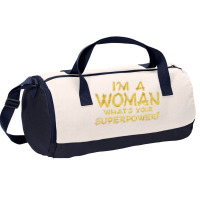 I'm A Woman What's Your Super Power Duffel Bag | Artistshot