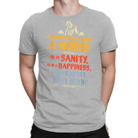 A Horse Is Not Just A Horse   Equestrians And Horses T-shirt | Artistshot