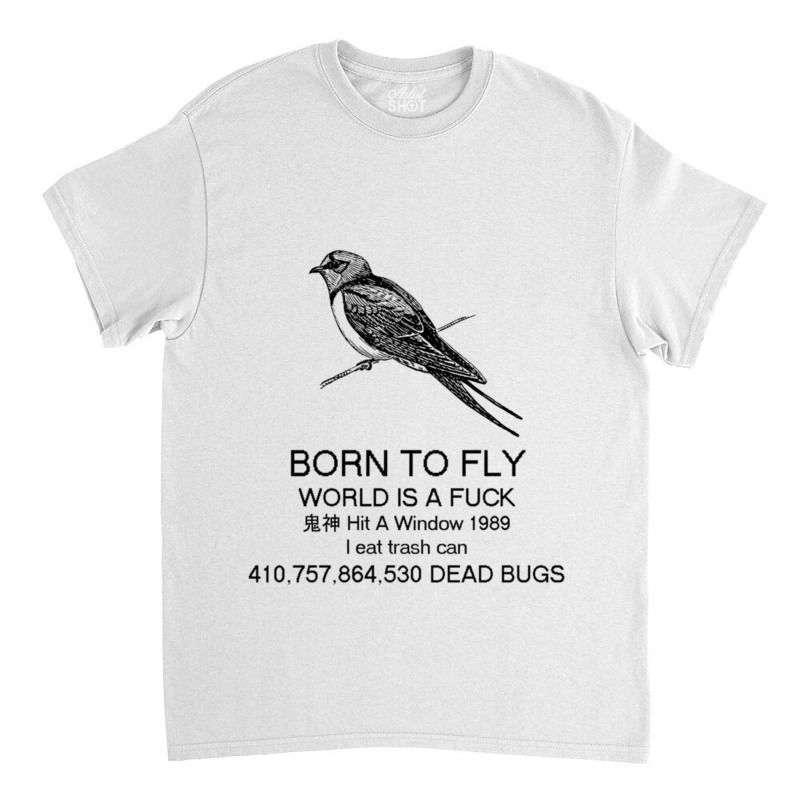 Born To Fly  Explicit Classic T-shirt | Artistshot