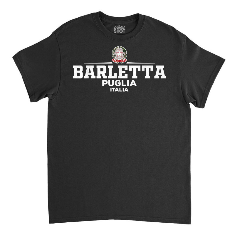 Barletta Italia  Italy T Shirt Classic T-shirt | Artistshot