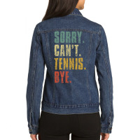 Hot Trend Sorry Can't Tennis Bye Vintage Retro Tennis Player Ladies Denim Jacket | Artistshot