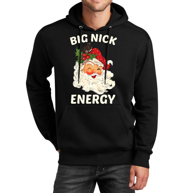 Big Nick Energy Santa Christmas Unisex Hoodie | Artistshot