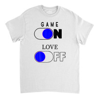 Game On - Love Off Love Vibeses Artwork Classic T-shirt | Artistshot