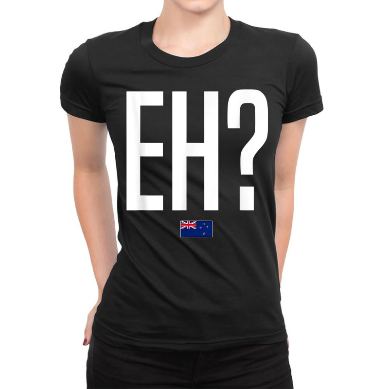 Eh New Zealand Slang T Shirt Ladies Fitted T-Shirt by xq8pjbeamer | Artistshot