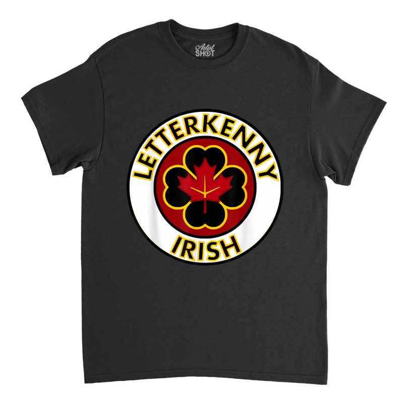 Irish Letterkenny Shamrocks St Patricks Day Classic T-shirt by kakashop | Artistshot