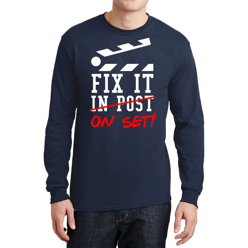 Fix It On Set Not In Post  Film Crew Tv Director  Classic  Girl E Long Sleeve Shirts | Artistshot