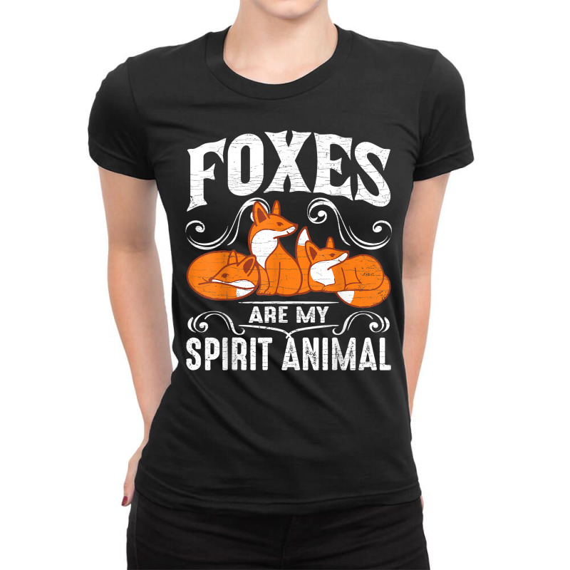 Foxes Are My Spirit Animal Fox T Shirt Ladies Fitted T-Shirt by noelenedh2mar | Artistshot