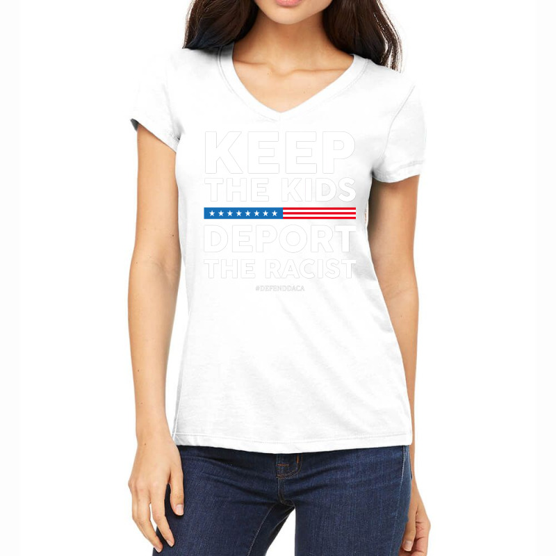 Keep The Kids, Deport The Racist Defend Daca Women's V-Neck T-Shirt by amiramleleyai | Artistshot