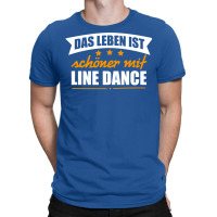 Line Dance  German Line Dance Better Life Gift Tee   Retro Girl T-shirt | Artistshot