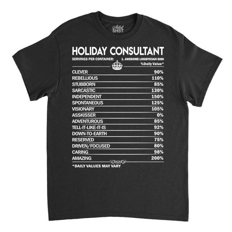 Limited Edition Holiday Consultant T Shirt - Holiday Consultant Factor Classic T-shirt by Box Bingham | Artistshot