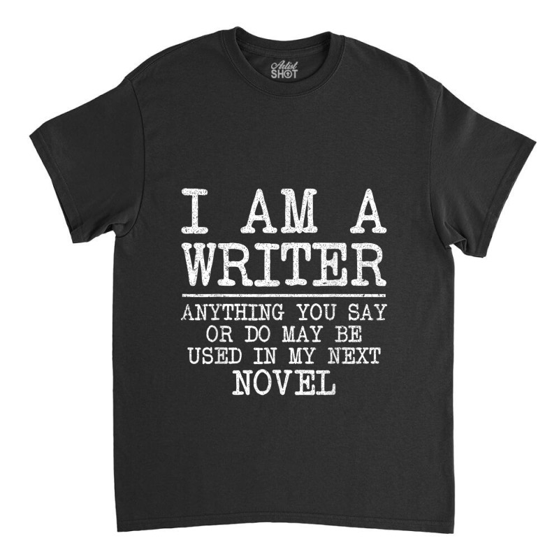 Cool Writer Art For Men Women Novel Author Writing Novelist Classic T-shirt by RobertRayColton | Artistshot