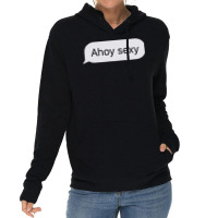 Ahoy Sexy Classic Love Lightweight Hoodie | Artistshot