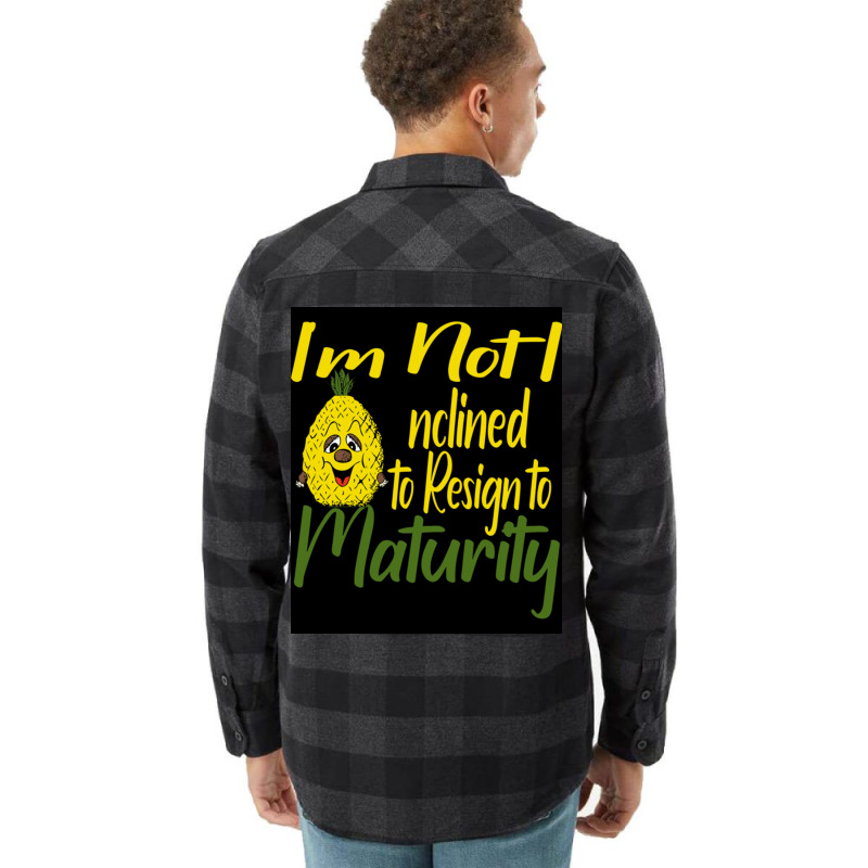 Pineappleim Not Inclined To Resign To Maturitysleeve Uniposter Cute Flannel Shirt by maunesebekb | Artistshot