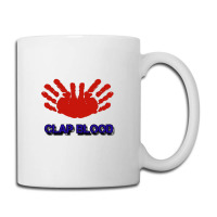 Clap Blood Coffee Mug | Artistshot