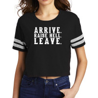 Arrive Raise Hell Leave 3 Scorecard Crop Tee | Artistshot