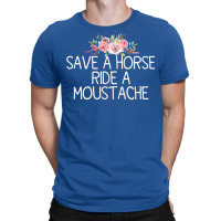 Save A Horse Ride A Moustache   Trending Green T-shirt | Artistshot