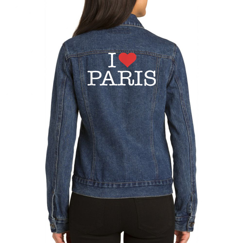 I Love Paris T Shirt Ladies Denim Jacket by jessamynb4pru | Artistshot