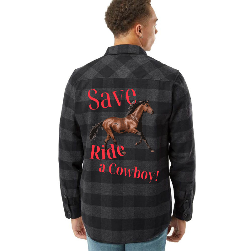 Save A Horse Ride A Cowboy   Gift Blue Flannel Shirt by alheklupsm | Artistshot