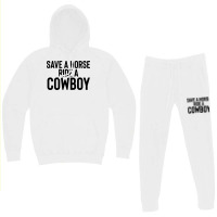 Save A Horse Ride Cowboy Gift For Joke Sarcastic   Travel Hoodie & Jogger Set | Artistshot