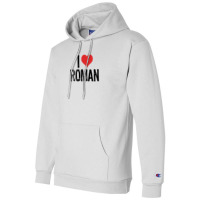 I Love Roman Champion Hoodie | Artistshot