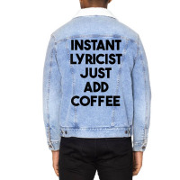 Instant Lyricist Just Add Coffee T Shirt Unisex Sherpa-lined Denim Jacket | Artistshot