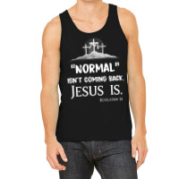 Jesus Christian Normal Isnt Coming Back But Jesus Is Revelation 14 Cos Tank Top | Artistshot