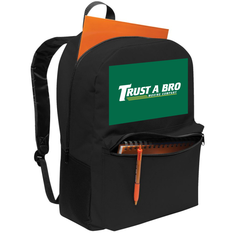 Trust A Bro Moving Company Poster Humor Backpack | Artistshot