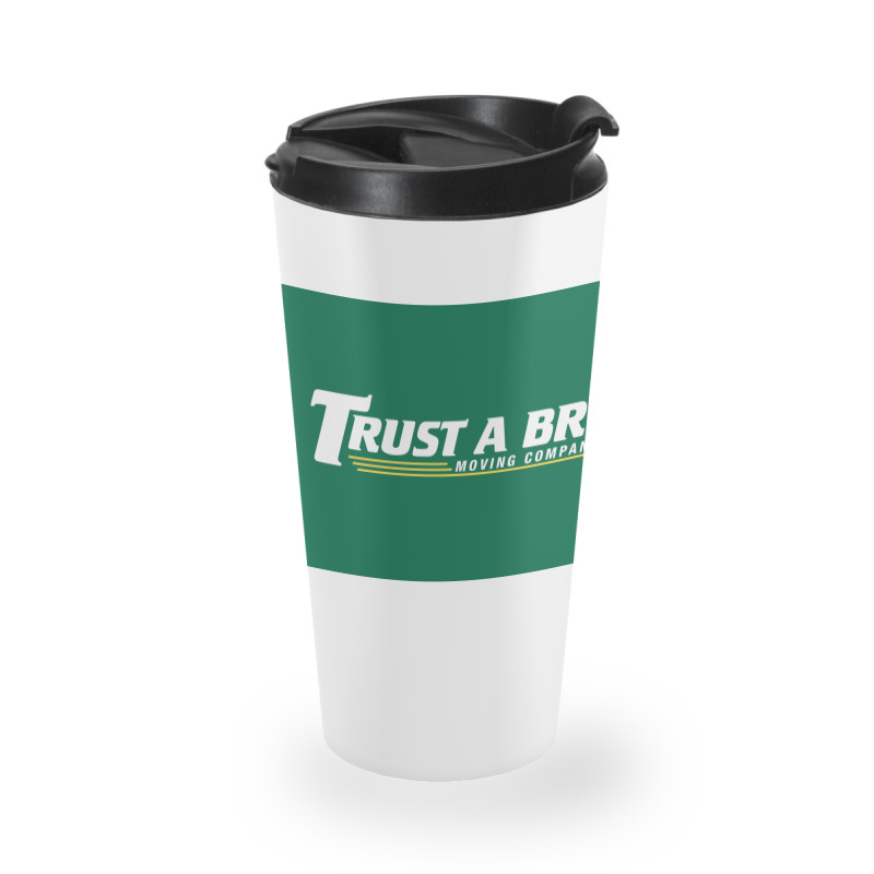 Trust A Bro Moving Company Poster Humor Travel Mug | Artistshot