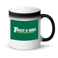 Trust A Bro Moving Company Poster Humor Magic Mug | Artistshot